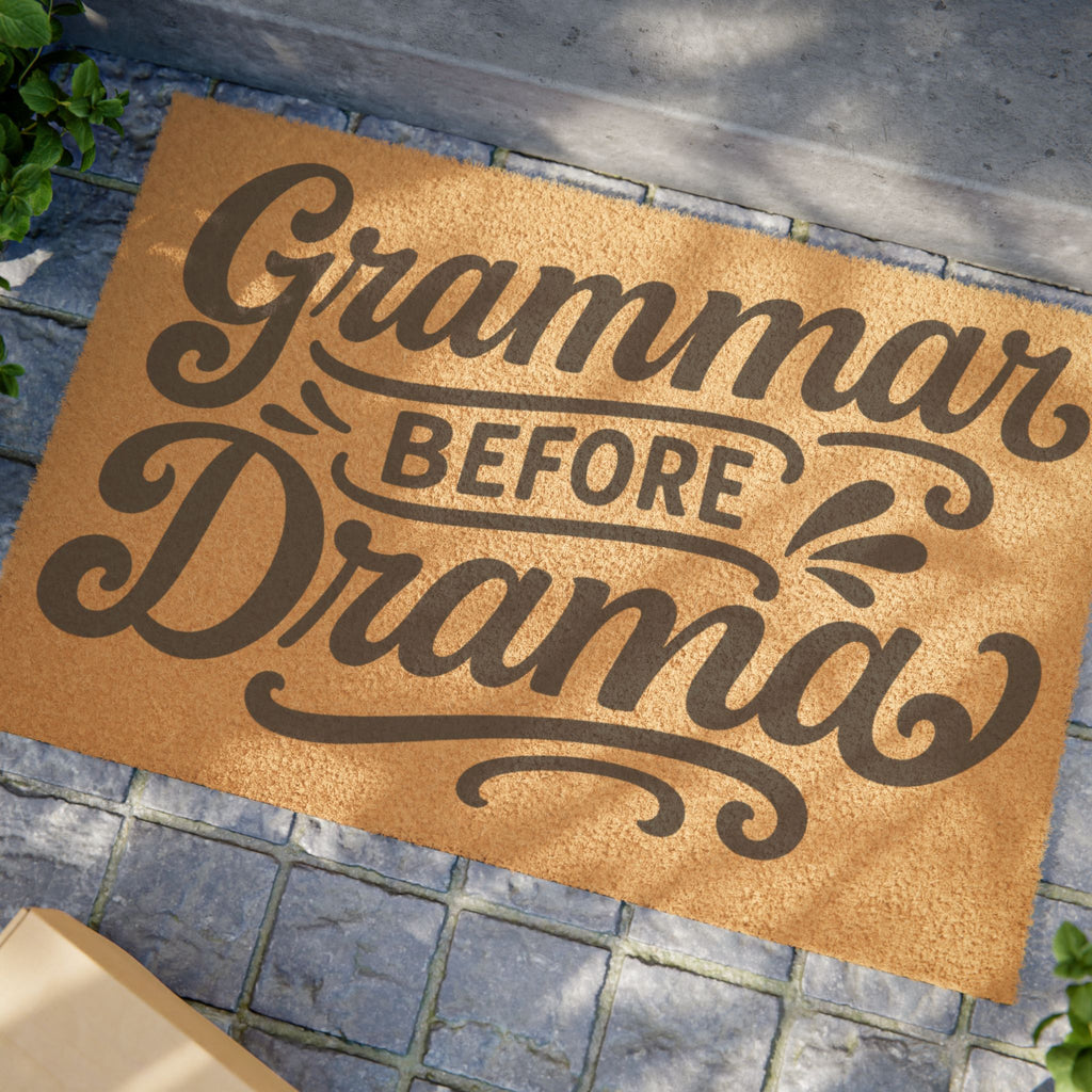 Grammar before Drama - Doormat