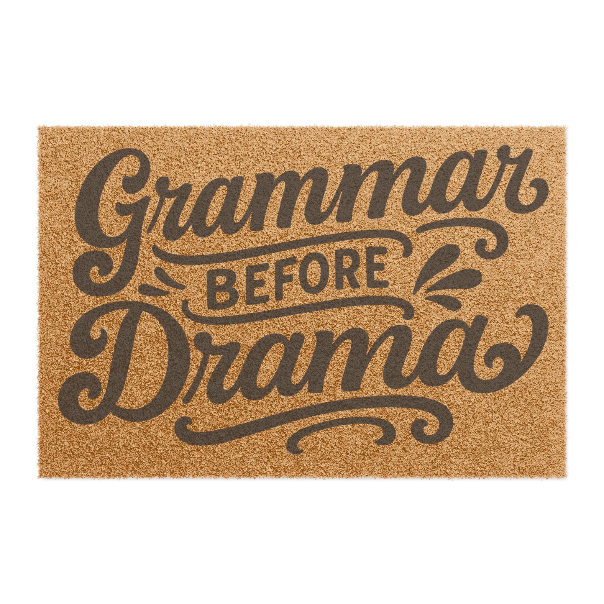 Grammar before Drama - Doormat